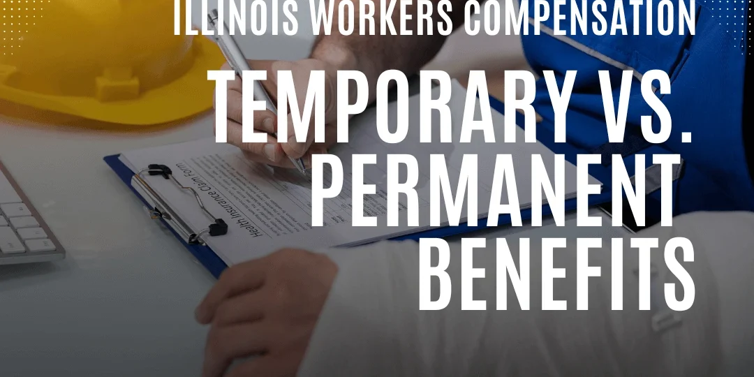 Illinois Temporary vs. Permanent Workers Compensation What’s the Difference Illinois Temporary vs. Permanent Workers Compensation What's the Difference